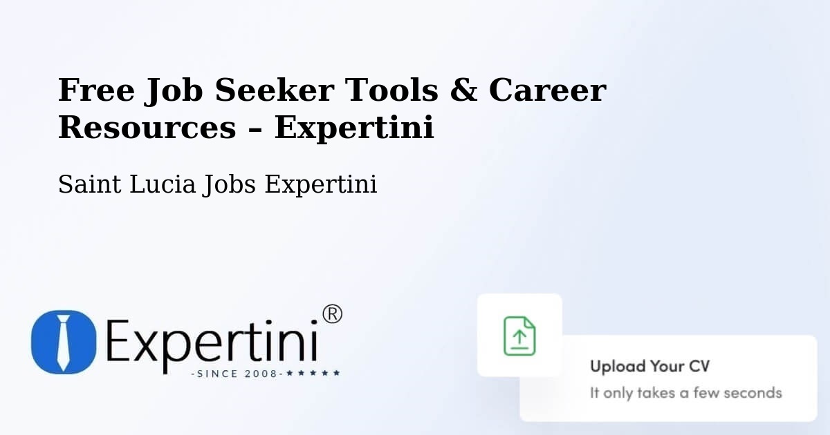 Free Job Seeker Tools & Career Resources – Parc Estate - Parc Estate, Saint Lucia Jobs Expertini