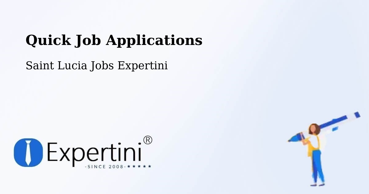 Quick Apply Feature – Parc Estate - Saint Lucia Jobs Expertini