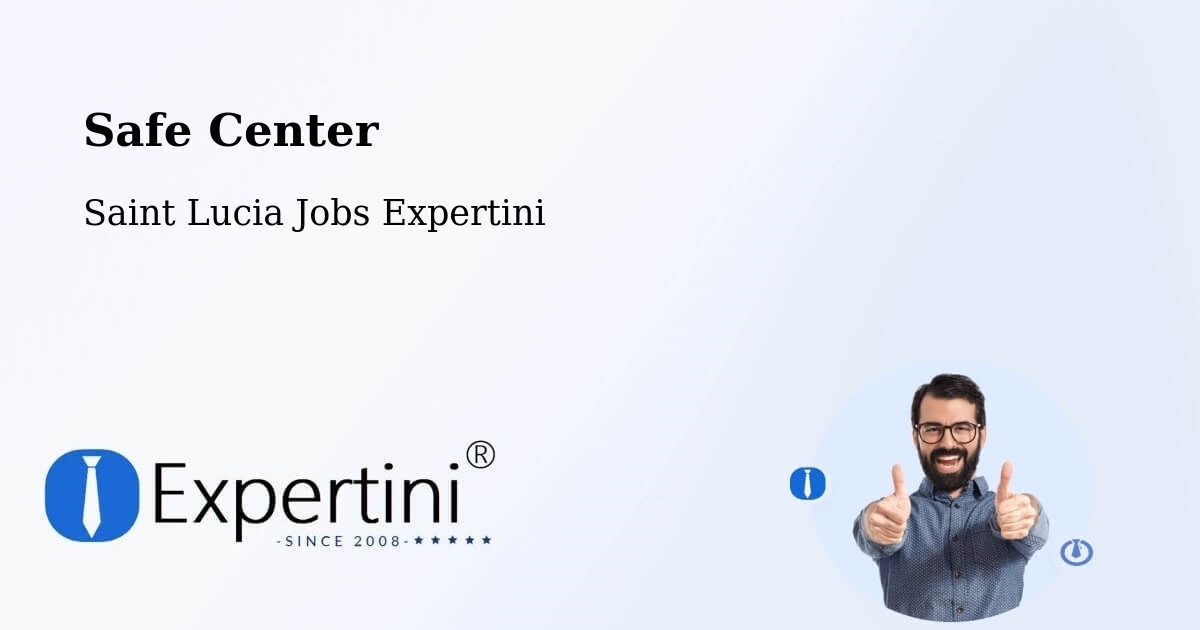 Safety Center – Parc Estate - Saint Lucia Jobs Expertini